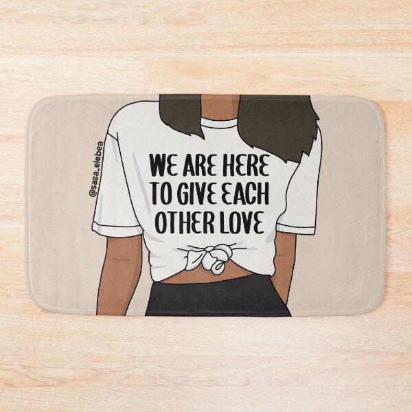 Item preview, We are here to give each other love by Sasa Elebea designed and sold by Sabrina Brugmann.