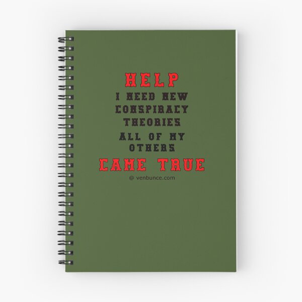 Item preview, HELP I Need New Conspiracy Theories designed and sold by AlienAlmanac.