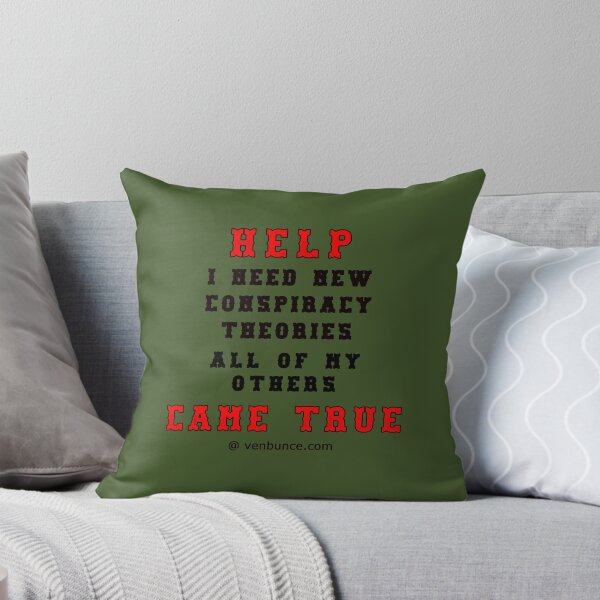 Item preview, HELP I Need New Conspiracy Theories designed and sold by AlienAlmanac.