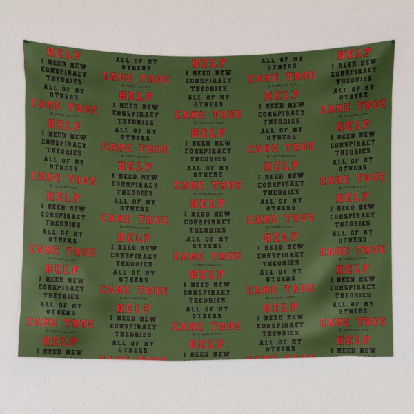 Item preview, HELP I Need New Conspiracy Theories designed and sold by AlienAlmanac.