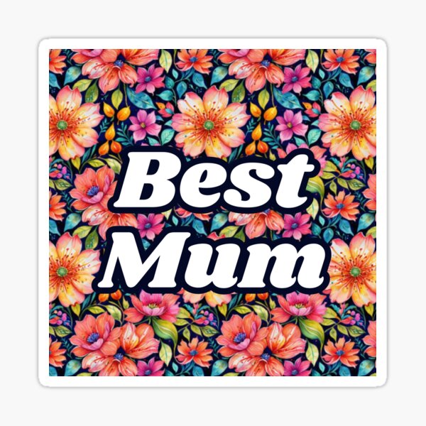 Item preview, The Best Mum Floral  designed and sold by MoonMonkeyNbear.