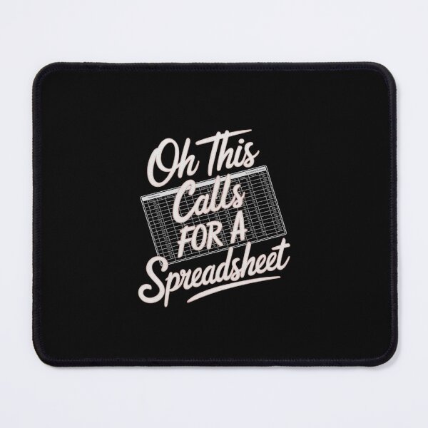 Item preview, Oh This Calls For A Spreadsheet Funny Office designed and sold by Redgiant87x.