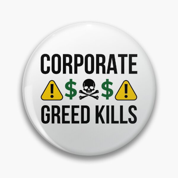 Item preview, Corporate greed kills  designed and sold by Rachel the Artist .