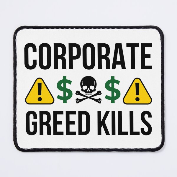 Item preview, Corporate greed kills  designed and sold by Rachel the Artist .