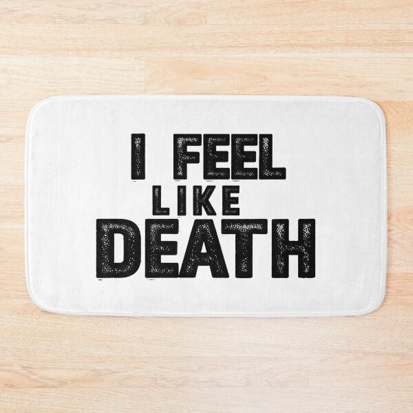 Item preview, i feel like death designed and sold by FitEnvy.