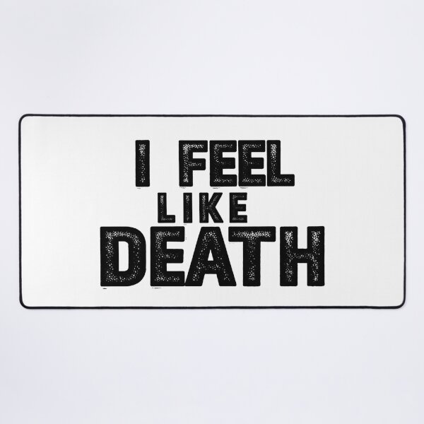Item preview, i feel like death designed and sold by FitEnvy.
