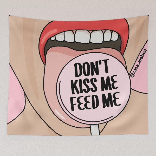Item preview, Don't kiss me, feed me by Sasa Elebea designed and sold by Sabrina Brugmann.