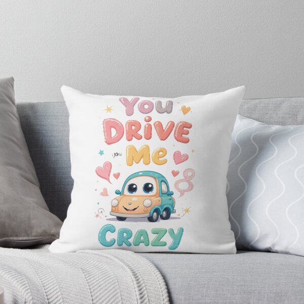 Item preview, You Drive me Crazy Cute Puns designed and sold by MagicalThreads.