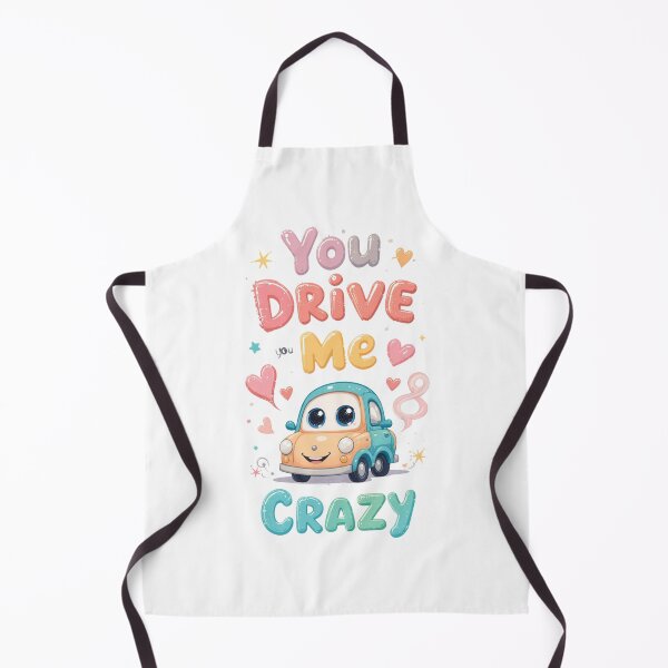 Item preview, You Drive me Crazy Cute Puns designed and sold by MagicalThreads.
