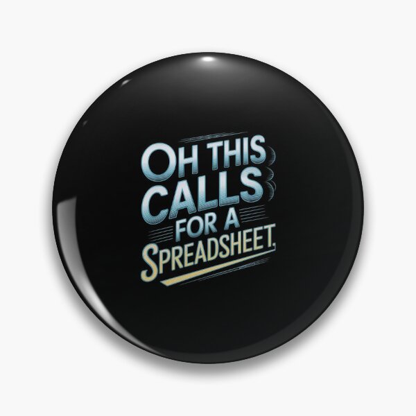 Item preview, Oh This Calls For A Spreadsheet Funny Office designed and sold by Redgiant87x.