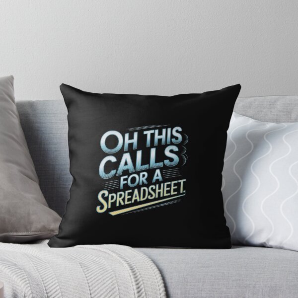 Item preview, Oh This Calls For A Spreadsheet Funny Office designed and sold by Redgiant87x.