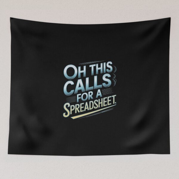 Item preview, Oh This Calls For A Spreadsheet Funny Office designed and sold by Redgiant87x.