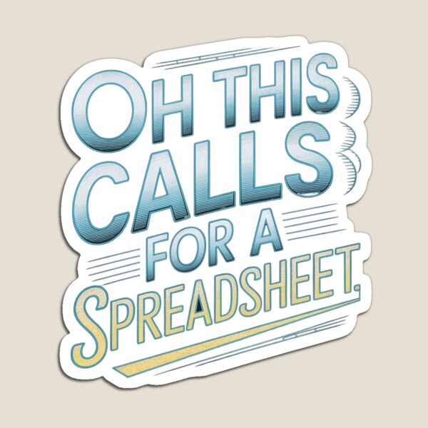 Item preview, Oh This Calls For A Spreadsheet Funny Office designed and sold by Redgiant87x.