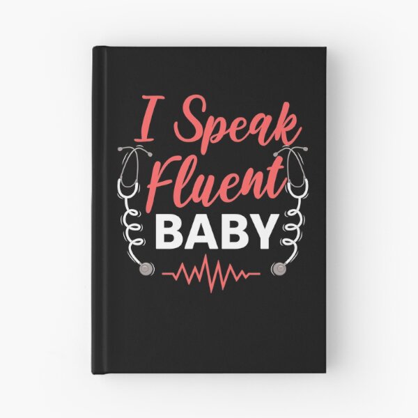 Item preview, I Speak Fluent Baby NICU Nurse Gift Idea Intensive Care Unit | neonatologist designed and sold by HosvPrint .s.