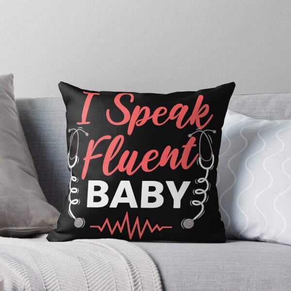 Item preview, I Speak Fluent Baby NICU Nurse Gift Idea Intensive Care Unit | neonatologist designed and sold by HosvPrint .s.