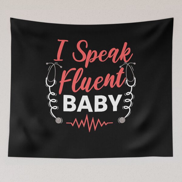 Item preview, I Speak Fluent Baby NICU Nurse Gift Idea Intensive Care Unit | neonatologist designed and sold by HosvPrint .s.