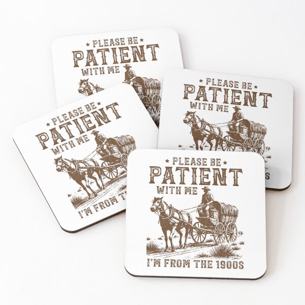 Item preview, Please Be Patient With Me, I'm From the 1900s – Rustic Wagon Artwork designed and sold by Fernandink1.
