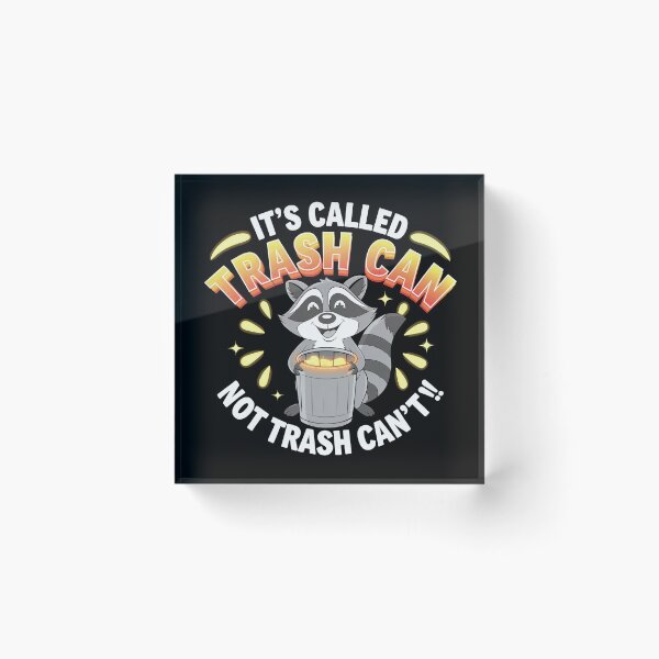 Item preview, Trash Can, Not Trash Can't designed and sold by Anniebuh.