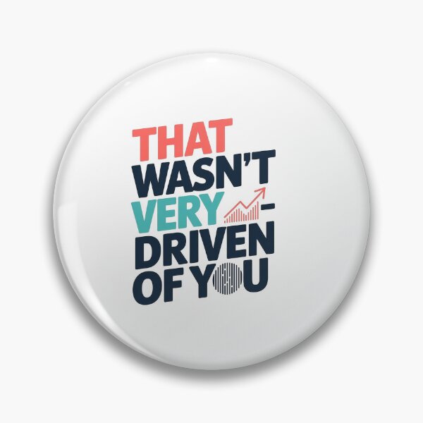 Item preview, That Wasn't Very Data Driven of You designed and sold by MooraArts.