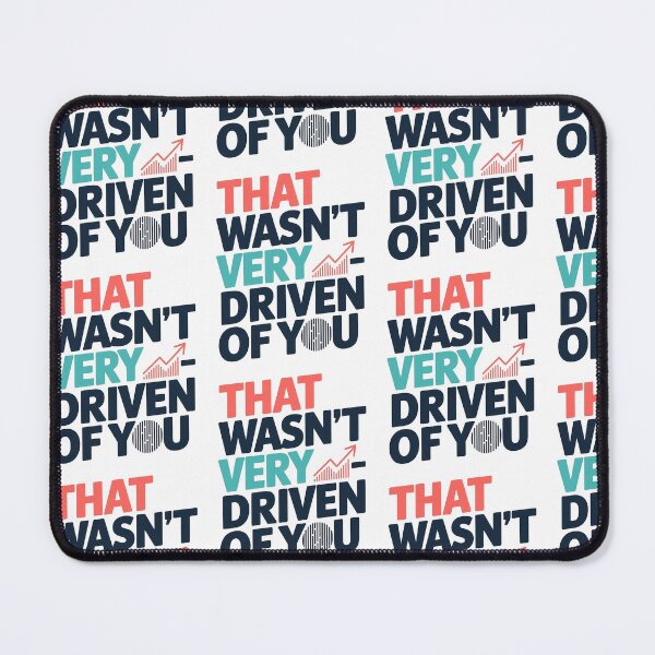 Item preview, That Wasn't Very Data Driven of You designed and sold by MooraArts.