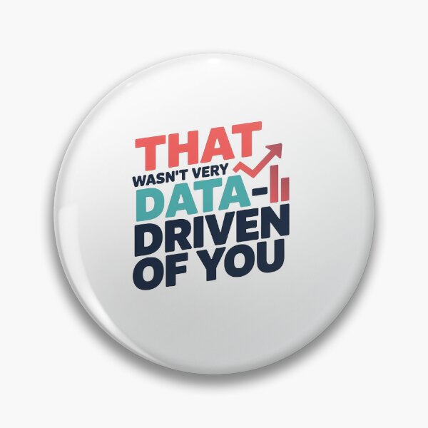 Item preview, That Wasn't Very Data Driven of You designed and sold by MooraArts.