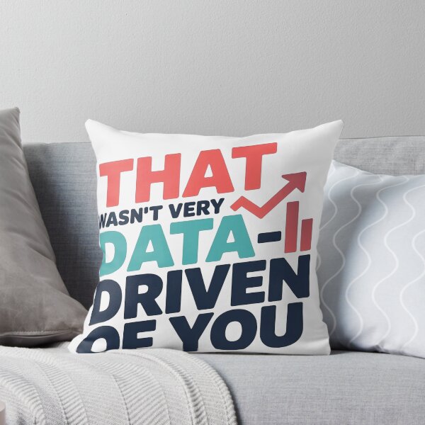 Item preview, That Wasn't Very Data Driven of You designed and sold by MooraArts.