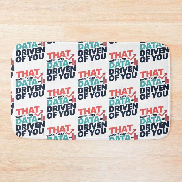 Item preview, That Wasn't Very Data Driven of You designed and sold by MooraArts.