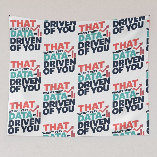 Item preview, That Wasn't Very Data Driven of You designed and sold by MooraArts.