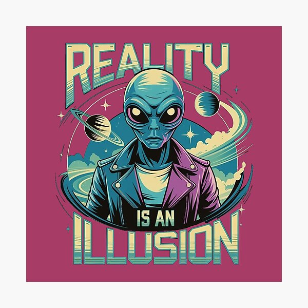Item preview, Alien - Reality is an Illusion designed and sold by NiRia Spot.
