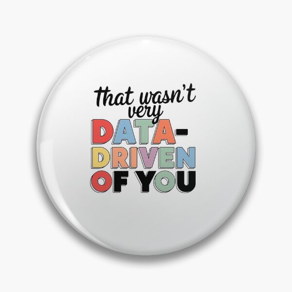 Item preview, That Wasn't Very Data Driven of You designed and sold by MooraArts.