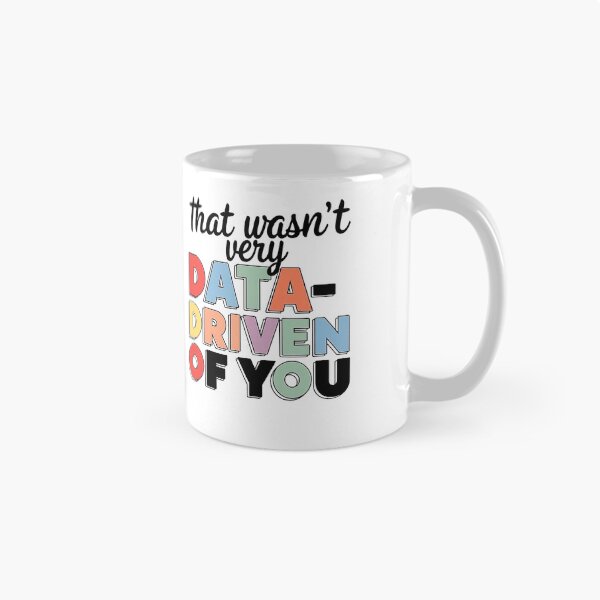 Item preview, That Wasn't Very Data Driven of You designed and sold by MooraArts.