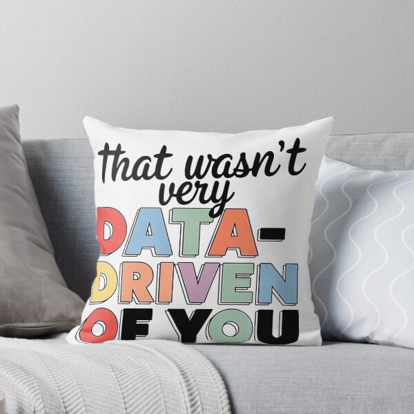 Item preview, That Wasn't Very Data Driven of You designed and sold by MooraArts.