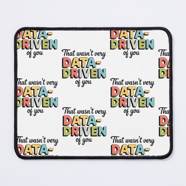 Item preview, That Wasn't Very Data Driven of You designed and sold by MooraArts.