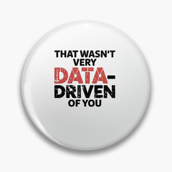 Item preview, That Wasn't Very Data Driven of You designed and sold by MooraArts.