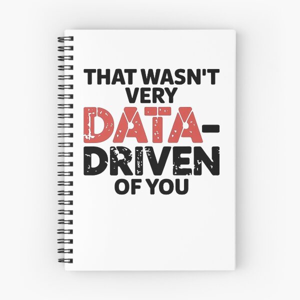Item preview, That Wasn't Very Data Driven of You designed and sold by MooraArts.