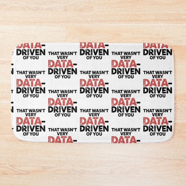 Item preview, That Wasn't Very Data Driven of You designed and sold by MooraArts.