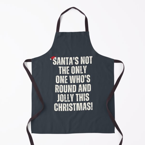 Item preview, Santa's not the only one, who's round and jolly this Christmas! Humorous, funny Christmas quote designed and sold by SaraSumi.