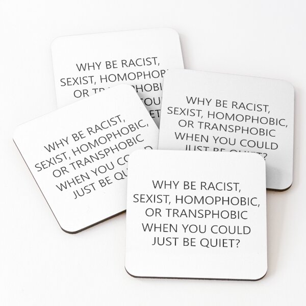 Item preview, why be racist, homophobic, transpobic when you could designed and sold by designing01Ar3.