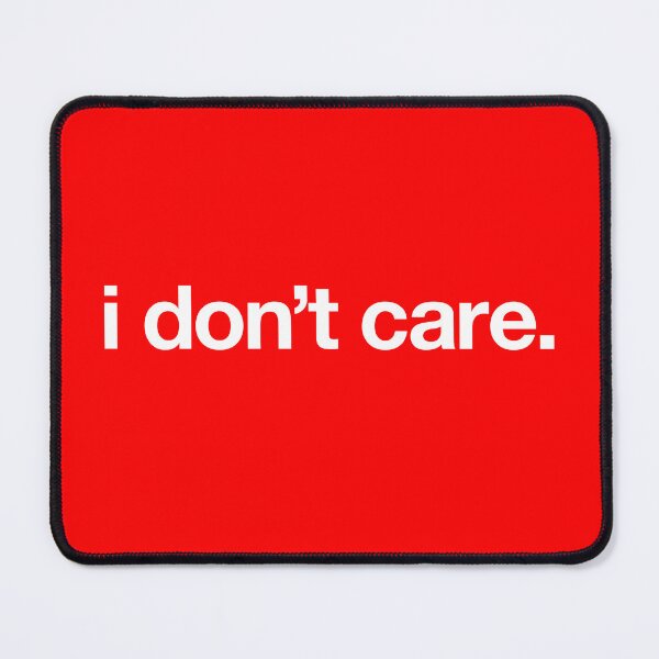 Item preview, i don't care designed and sold by asweknowit.