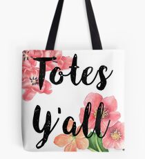 Totes y'all Tote Bag