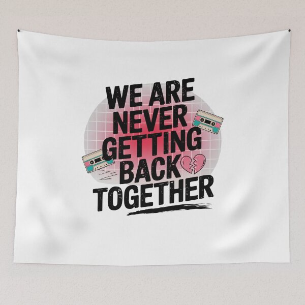 Item preview, We Are Never Getting Back Together designed and sold by beckabbooart.