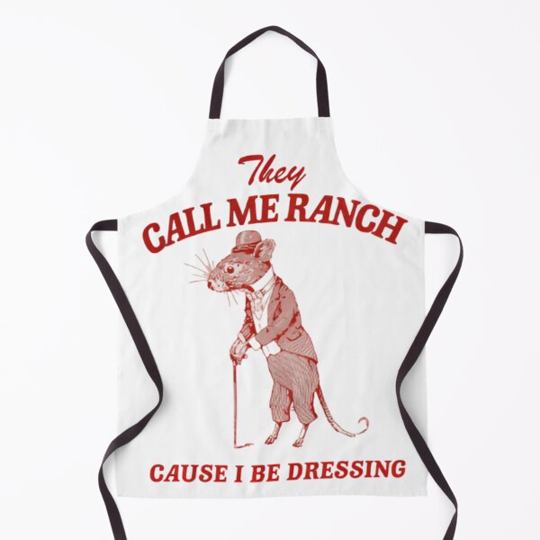 Item preview, They Call Me Ranch Cause I Be Dressing - unisex  designed and sold by Dreams  come true.