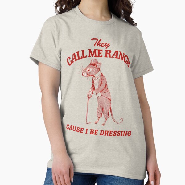 Item preview, They Call Me Ranch Cause I Be Dressing - unisex  designed and sold by Dreams  come true.