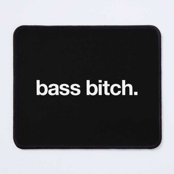Item preview, bass bitch designed and sold by asweknowit.