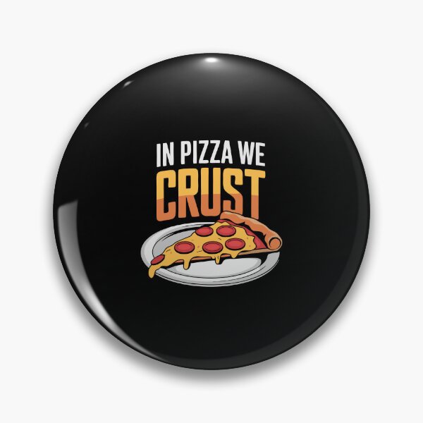 Item preview, In Pizza We Crust designed and sold by NewArtWave.