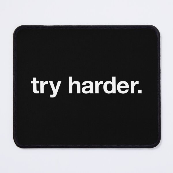 Item preview, try harder (white text) designed and sold by asweknowit.