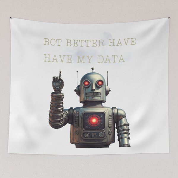 Item preview, Bot Better Have My Data designed and sold by FitEnvy.