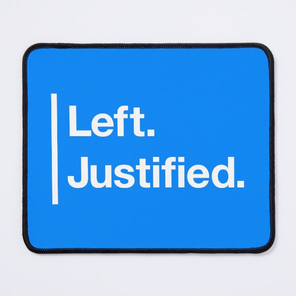 Item preview, Left. Justified. (white text) designed and sold by asweknowit.