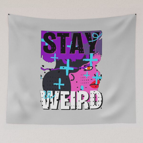 Item preview, Funny weird friend - Stay weird designed and sold by AEROSPACE-IND.