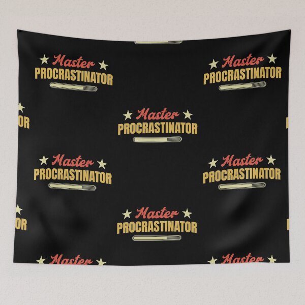 Item preview, Master Procrastinator Procrastinating Funny Overthinker Procrastination Humor designed and sold by KLArtzStore.